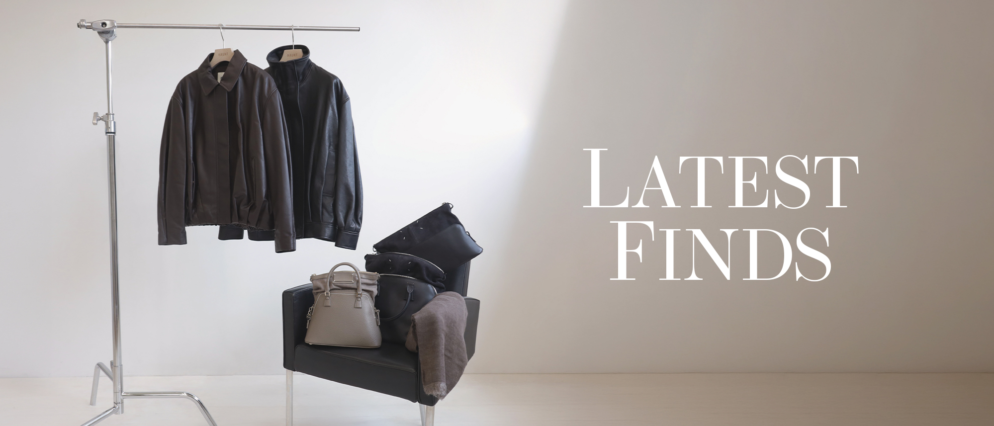 LATEST FINDS! ー 新作セレクション
